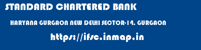 STANDARD CHARTERED BANK  HARYANA GURGAON NEW DELHI SECTOR-14, GURGAON  ifsc code